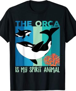 The Orca Is My Spirit Animal Cute Orca Kids Women Men Whale T-Shirt