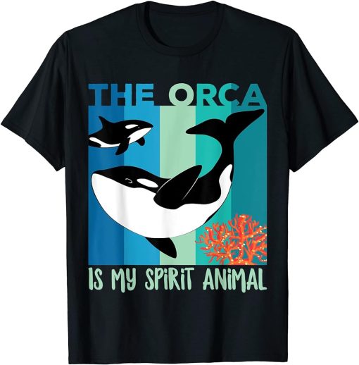 The Orca Is My Spirit Animal Cute Orca Kids Women Men Whale T-Shirt