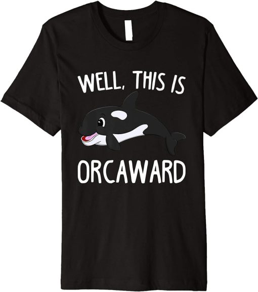 Funny Killer Whale orcaward, Awkward Orca Introvert Gift Premium T-Shirt