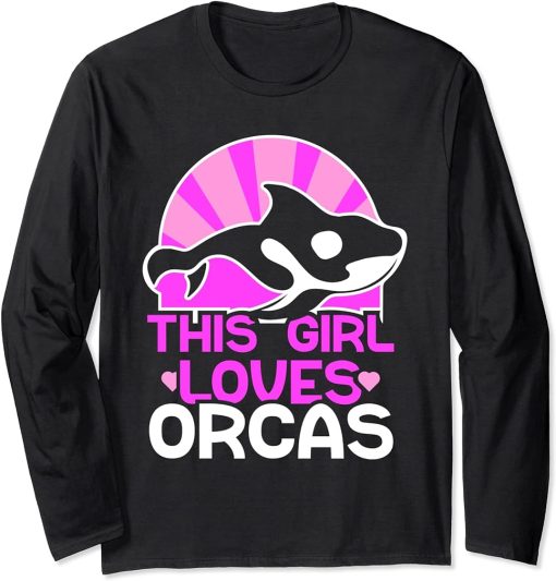 This Girl Loves Orcas Sea Whale Protect Orca Long Sleeve T-Shirt